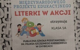 Międzynarodowy Projekt Edukacyjny &bdquo;Literki w Akcji&rdquo; w Publicznej Szkole Podstawowej w Chybicach 32
