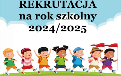 Zdjęcie do Rekrutacja do oddział&oacute;w przedszkolnych i klasy pierwszej na rok szkolny 2024/2025 w PSP w Chybicach