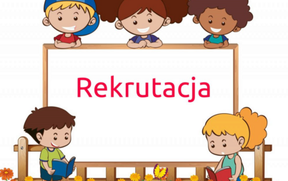 Zdjęcie do Wyniki rekrutacji do oddział&oacute;w przedszkolnych i klasy pierwszej na rok szkolny 2024/2025