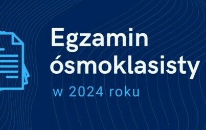 Zdjęcie do Egzamin &oacute;smoklasisty 2024 - GMINA PAWŁ&Oacute;W BARDZO DOBRE WYNIKI
