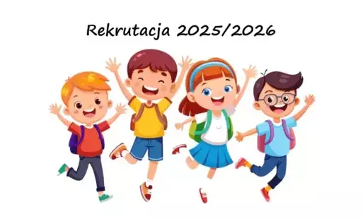 Zdjęcie do Rekrutacja do oddział&oacute;w przedszkolnych i klasy pierwszej na rok szkolny 2025/2026