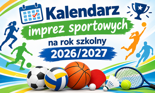 Zdjęcie do Kalendarz imprez sportowych na rok szkolny 2026/2027