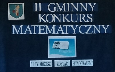 Zdjęcie do II GMINNY KONKURS MATEMATYCZNY &bdquo;I TY MOŻESZ ZOSTAĆ PITAGORASEM&rdquo;
