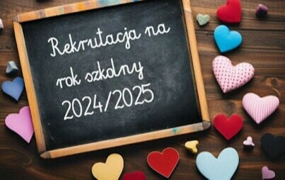 Zdjęcie do Rekrutacja do oddział&oacute;w przedszkolnych oraz klasy pierwszej na rok szkolny 2024/2025 w PSP w Łomnie