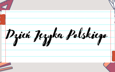 Zdjęcie do Dzień Języka Polskiego