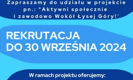 Zdjęcie do Zapraszamy do udziału w projekcie pn. &quot;Aktywni społecznie i zawodowo Wok&oacute;ł Łysej G&oacute;ry!&quot;