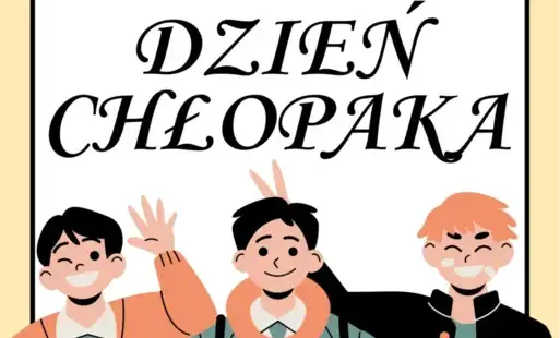 Zdjęcie do Dzień Chłopaka w naszej szkole 