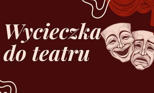 Zdjęcie do Wycieczka do teatru 